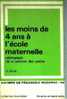 LES MOINS De 4 Ans à L\´ECOLE MATERNELLE Pédagogie. - Über 18