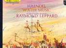 Haendel : Water Music. English Chamber Orchestra, Dir. Raymond Leppard. - Classique