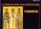 Tchaikovski : Liturgie De St Jean Chrysostome. - Classica