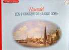 Haendel : Les 3 Concertos "a Due Cori". Academy Of St.Martin-in-the-Fields, Dir. Neville Marriner. - Clásica