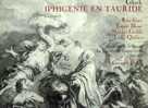 Gluck : Iphigénie En Tauride (extraits). Rita Gorr - Opéra & Opérette