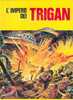 L'IMPERO DEI TRIGAN - No Jeff Hawke - Dan Dare - Nathan Never - Uomo Ragno - Diabolik - Classici 1930/50