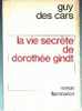 LA VIE SECRETE DE DOROTHE GINDT Par Guy DES CARS De 1974 - Aventure