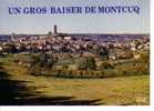 MONTCUQ - Vue Générale  - Un Gros Baiser De Montcuq - Montcuq