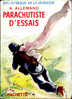 A. Allemand - Parachutiste D´éssai - ( 1957 ) - Bibliotheque De La Jeunesse