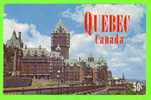 CHATEAU FRONTENAC - LAVAL COUET - ÉMILE KIROUAC - - Québec - Château Frontenac