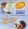 KIT INTERNET WANADOO JUSQU'A 200 HEURES DE FORFAIT OFFERTES - Internetanschluss-Sets