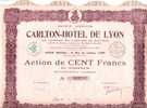 TITRE  .S. A .CARLTON HOTEL DE LYON .69. - Tourisme