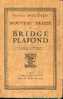 "Nouveau Traité De Bridge Plafond" Docteur BELLICAUD - Lib. Stock Paris 1931 - Altri & Non Classificati