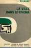 "La Ville Dans Le Cinéma" BELMANS, J. - Ed. A. De Boeck Brxls 1977 - Other & Unclassified