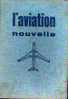 "L´aviation Nouvelle" (collaboration) Larousse 1957 - AeroAirplanes