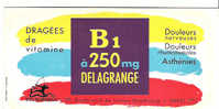 BUVARD -B 1 à 250 Mg - DELANGRANGE - DRAGEES DE VITAMINE - DOULEURS NERVEUSES - RHUMATISMALES - ASTHENIES - PARIS - CART - Produits Pharmaceutiques