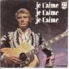 Johnny Hallyday Je T Aime Je T Aime Je T Aime / Danger D Amour - Sonstige & Ohne Zuordnung