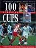 100 EUROPAEN CUPS (en Anglais) Sur Les Coupes D'Europe De 55/56 à 90/91 - Kleding, Souvenirs & Andere