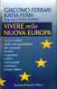 VIVERE NELLA NUOVA EUROPA - Gesellschaft, Wirtschaft, Politik