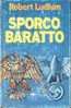 SPORCO BARATTO - Storia