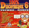 CD Techno-Dance 100% Discothèque 6 Excellent état - Dance, Techno En House