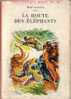 Biblothèque Rouge Et Or 1957 N° 117 LA ROUTE DES ELEPHANTS Par René GUILLOT - Bibliothèque Rouge Et Or