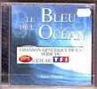 LE  BLEU  DE  L'OCEAN    CHANSON  GENERIQUE  DE  LA  SERIE  DE  T F 1    CD  NEUF - Música De Peliculas