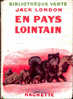 Jack London - En Pays Lointain - ( 1948 ) - Bibliothèque Verte