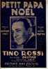 Partition "¨PETIT PAPA NOEL " TINO ROSSI E/O De 1946 . - Andere & Zonder Classificatie