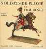 "Soldats De Plomb Et Figurines" HARRIS, H. - Hachette 1963 - Militaires