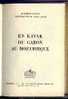 EN KAYAK Du GABON Au MOZAMBIQUE De Maurice PATRY. 1955 . - Bibliotheque Rouge Et Or