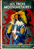 Col. Nelson N° 49 - Les Trois Mousquetaires - Tome I - Alexandre Dumas - ( 1952 ) - Aventure