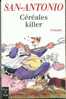 SAN-ANTONIO CEREALES KILLER   FLEUVE-NOIR DE 2001 - San Antonio