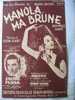 PARTITIONS EN FRANCAIS MANOLA MA BRUNE   PASO DOBLE CHANTE /J.PLANA - Song Books