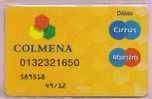 COLOMBIA- 1999 - " DEBIT CARD " - COLMENA  - TYPE # 3 -  CARTE BANCAIRE - Carte Di Credito (scadenza Min. 10 Anni)