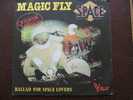 DISQUE EN VINYLE DE :   " SPACE  " MAGIC FLY/ BALLADE FOR SPACE LOVERS - Andere & Zonder Classificatie