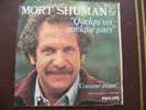 DISQUE EN VINYLE DE :   " MORT SHUMAN        " QQ UN QQ PART /COMME AVANT - Autres & Non Classés