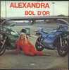 ALEXANDRA (45 T SP) : "Bol D'Or - Tout Larguer" Disques Sagittaire, N° 412 52 - Editions Limitées