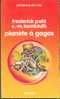 PRESENCE DU FUTUR  N° 134  " PLANETE A GOGOS"  DE 1979   F-POHL ET KORNBLUTH - Présence Du Futur