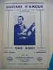 MUSIQUE & PARTITION :/  DE TINO ROSSI  / " GUITARES  D 'AMOUR "    TANGO   1935 - Chansonniers