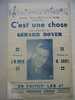 MUSIQUE & PARTITION :/  DE GERARD BOYER   /  " C'EST UNE CHOSE   " 1946 - Chansonniers