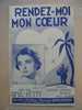 MUSIQUE & PARTITION :/  DE RINA KETTY   /  "RENDEZ MOI MON COEUR     " 1939 - Chansonniers