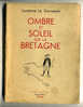 « Ombre Et Soleil Sur La Bretagne » 1935 Dédicacé - Bretagne