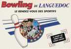 Sport  Le Bowling Du Languedoc, Le Rendez-vous Des Sportifs - Boliche