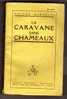 LIVRE - LA CARAVANE SANS CHAMEAUX -  ROLAND DORGELES - 1928 - ED. ALBIN MICHEL - Avventura