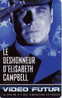 @+ Carte VIDEO FUTUR N° 112 : "LE DESHONNEUR D´ELISABETH CAMPBELL". - Video Futur