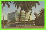 MIAMI BEACH, FL. - FABULOUS FONTAINEBLEAU HOTEL - WRITTEN IN 1963 - GULF STREAM - - Miami Beach