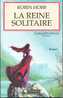 ROBIN-HOBB " ASSASSIN-ROYAL-6 LA REINE SOLITAIRE  " GRAND-FORMAT PYGMALION  317  PAGES - Pygmalion