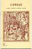 L'ORGUE . Revue Trimestrielle -1990- Merkel, Les Orgues De Lyon, Santini Malorca ... - Música