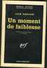 "UN MOMENT DE FAIBLESSE", Jack Ehrlich, N° 688 (1962) Edit. Gallimard - Série Noire