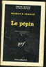 "LE PEPIN", Thomas B. Reagan, N° 969 (1965) Edit. Gallimard - Série Noire