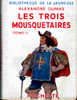 Alexandre Dumas - Les Trois Mousquetaires ( Tome II ) - Bibliothèque De La Jeunesse - ( 1952 ) . - Bibliotheque De La Jeunesse