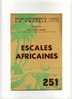 - ESCALES AFRICAINES .  BIBLIOTHEQUE DE TRAVAIL . N°251 NOV. 1953 - Géographie
