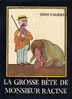 TOMI UNGERER  -  LA GROSSE BETE DE MONSIEUR RACINE  - 1985  -  NOMBREUX DESSINS  -  32 PAGES - Other & Unclassified